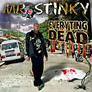 Mr. Stinky - 'Everyting Dead'